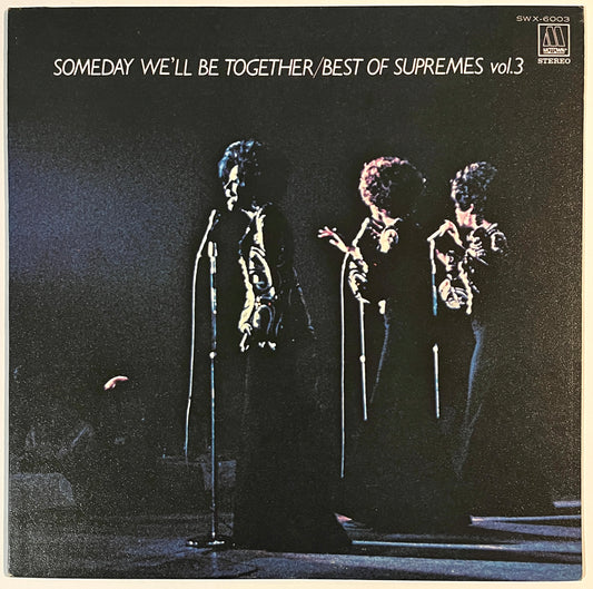 Supremes - Someday We’ll Be Together/ Best Of Vol. 3